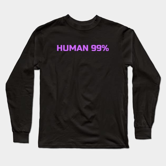 Human 99% Long Sleeve T-Shirt by AnjPrint